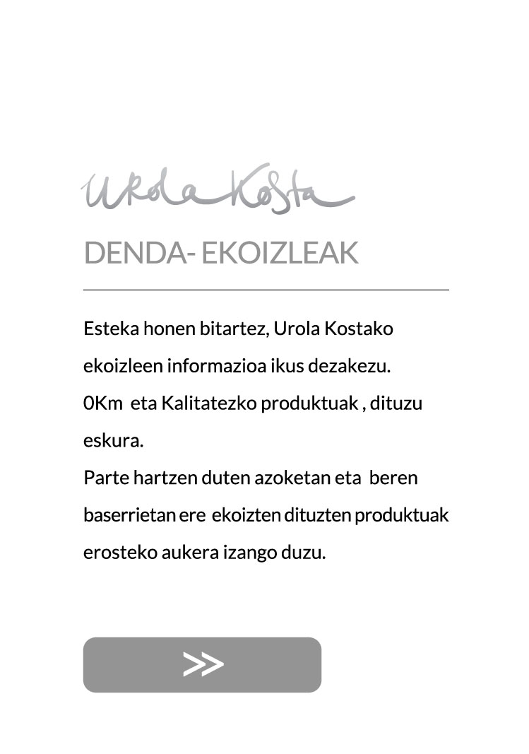Esteka honen bitartez, Urola Kostako ekoizleen informazioa ikus dezakezu. 
0Km  eta Kalitatezko produktuak , dituzu eskura.




 
Parte hartzen duten azoketan eta  beren baserrietan ere  ekoizten dituzten produktuak erosteko aukera izango duzu.
 